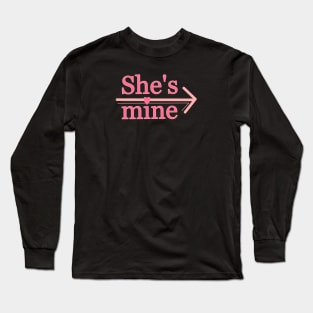 She's mine Long Sleeve T-Shirt